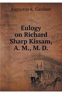 Eulogy on Richard Sharp Kissam, A. M., M. D