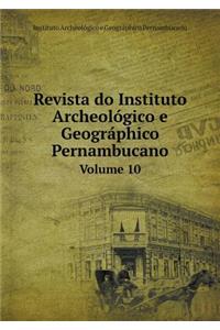 Revista do Instituto Archeológico e Geográphico Pernambucano Volume 10