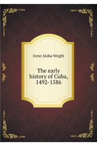 The Early History of Cuba, 1492-1586