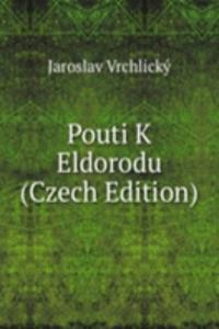 Pouti K Eldorodu (Czech Edition)