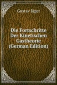 Die Fortschritte Der Kinetischen Gastheorie (German Edition)