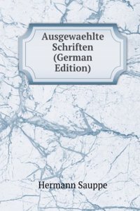Ausgewaehlte Schriften (German Edition)