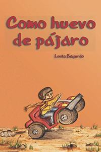 Como Huevo de Pájaro