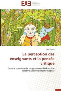 La Perception Des Enseignants Et La Pensee Critique