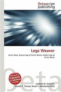 Legs Weaver
