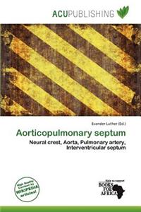 Aorticopulmonary Septum