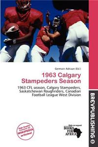1963 Calgary Stampeders Season