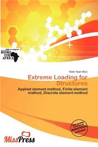 Extreme Loading for Structures