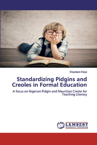 Standardizing Pidgins and Creoles in Formal Education