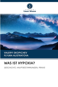 Was Ist Hypoxia?
