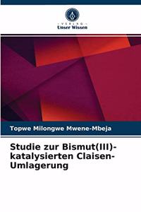 Studie zur Bismut(III)-katalysierten Claisen-Umlagerung