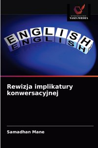 Rewizja implikatury konwersacyjnej
