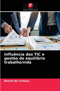 Influência das TIC e gestão do equilíbrio trabalho/vida