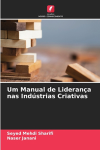 Um Manual de Liderança nas Indústrias Criativas