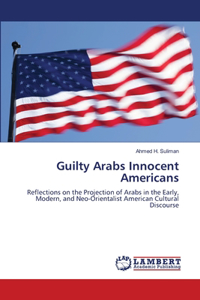 Guilty Arabs Innocent Americans