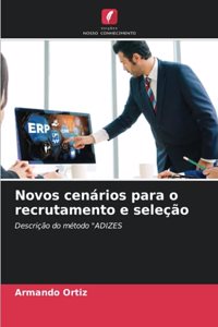 Novos cenários para o recrutamento e seleção