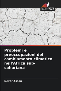 Problemi e preoccupazioni del cambiamento climatico nell'Africa sub-sahariana