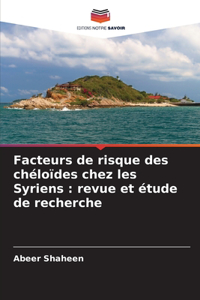 Facteurs de risque des chéloïdes chez les Syriens
