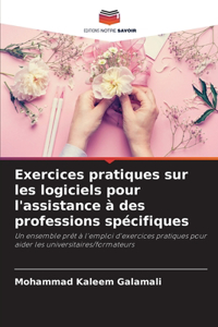 Exercices pratiques sur les logiciels pour l'assistance à des professions spécifiques