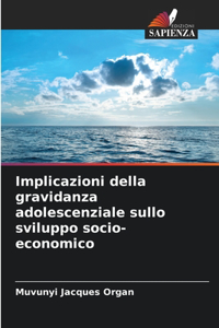 Implicazioni della gravidanza adolescenziale sullo sviluppo socio-economico