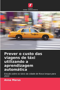 Prever o custo das viagens de táxi utilizando a aprendizagem automática