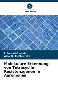 Molekulare Erkennung von Tetracyclin-Resistenzgenen in Aeromonas