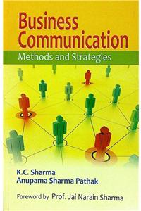 Business Communication : Methods and Strategies
