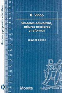 Sistemas Educativos, Culturas Escolares Y Reformas