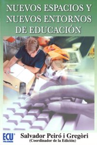 Nuevos espacios y nuevos entornos de educacion (Spanish Edition)