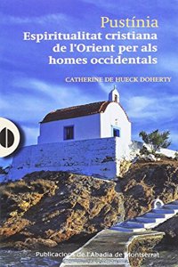 Pustinia: Espiritualitat cristiana de l'Orient per als homes occidentals