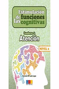 Estimulacion de las funciones cognitivas Nivel 2. Cuaderno 4: Atencion