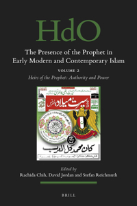 Presence of the Prophet in Early Modern and Contemporary Islam
