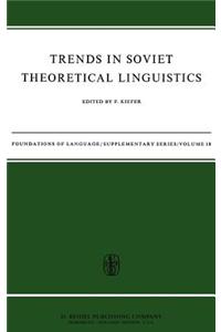 Trends in Soviet Theoretical Linguistics