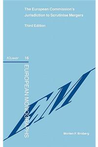 The European Commission's Jurisdiction to Scrutinise Mergers, 3rd Edition
