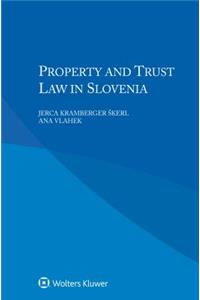 Property and Trust Law in Slovenia