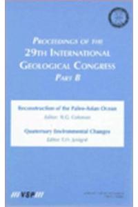 Proceedings of the 29th International Geological Congress --- Part B: Proceedings of the 29th International Geological Congress
