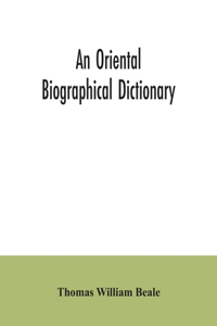 An oriental biographical dictionary