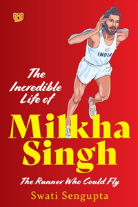 Incredible Life of Milkha Singh the Runner Who Could Fly