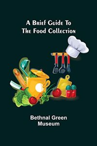 brief guide to the Food Collection