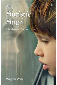 My Autistic Angel