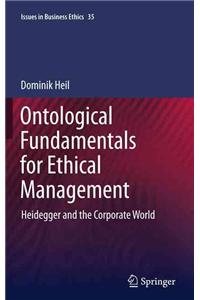 Ontological Fundamentals for Ethical Management