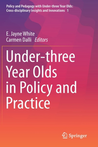 Under-Three Year Olds in Policy and Practice