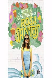 No Te Enamores de Rosa Santos
