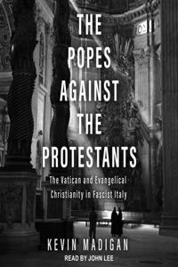 Popes Against the Protestants Lib/E