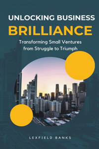 Unlocking Business Brilliance