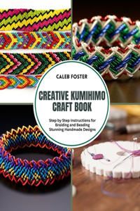 Creative Kumihimo Craft Book