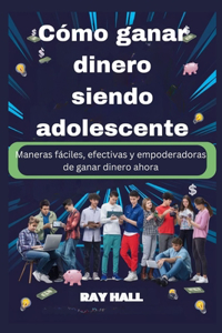 Cómo ganar dinero siendo adolescente