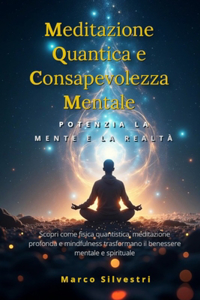 Meditazione Quantica E Consapevolezza Mentale