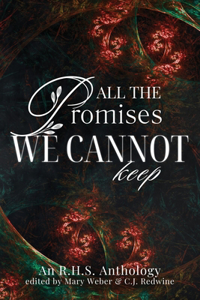 All the Promises We Cannot Keep