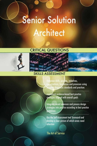 Senior Solution Architect Critical Questions Skills Assessment